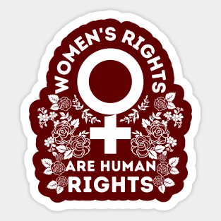 Women's Rights Are Human Rights - For feminist support Sticker